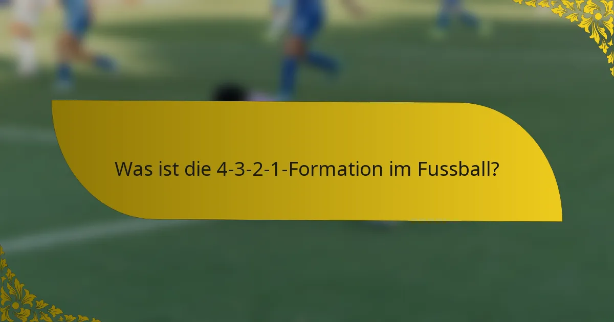 Was ist die 4-3-2-1-Formation im Fussball?